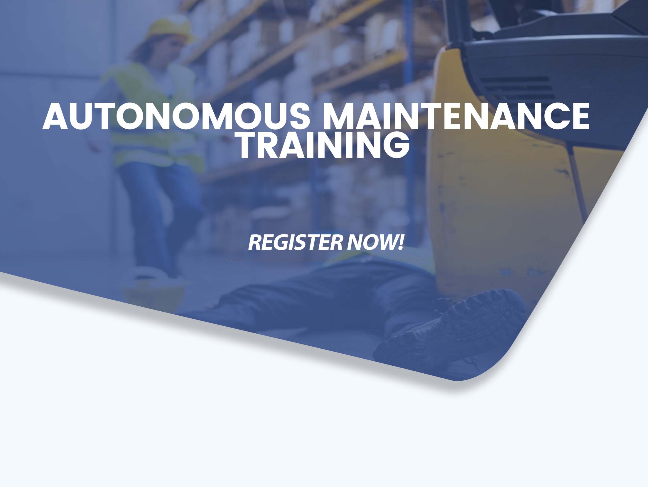 Autonomous Maintenance Training