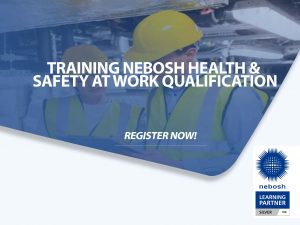 Training NEBOSH Health & Safety at Work Qualification