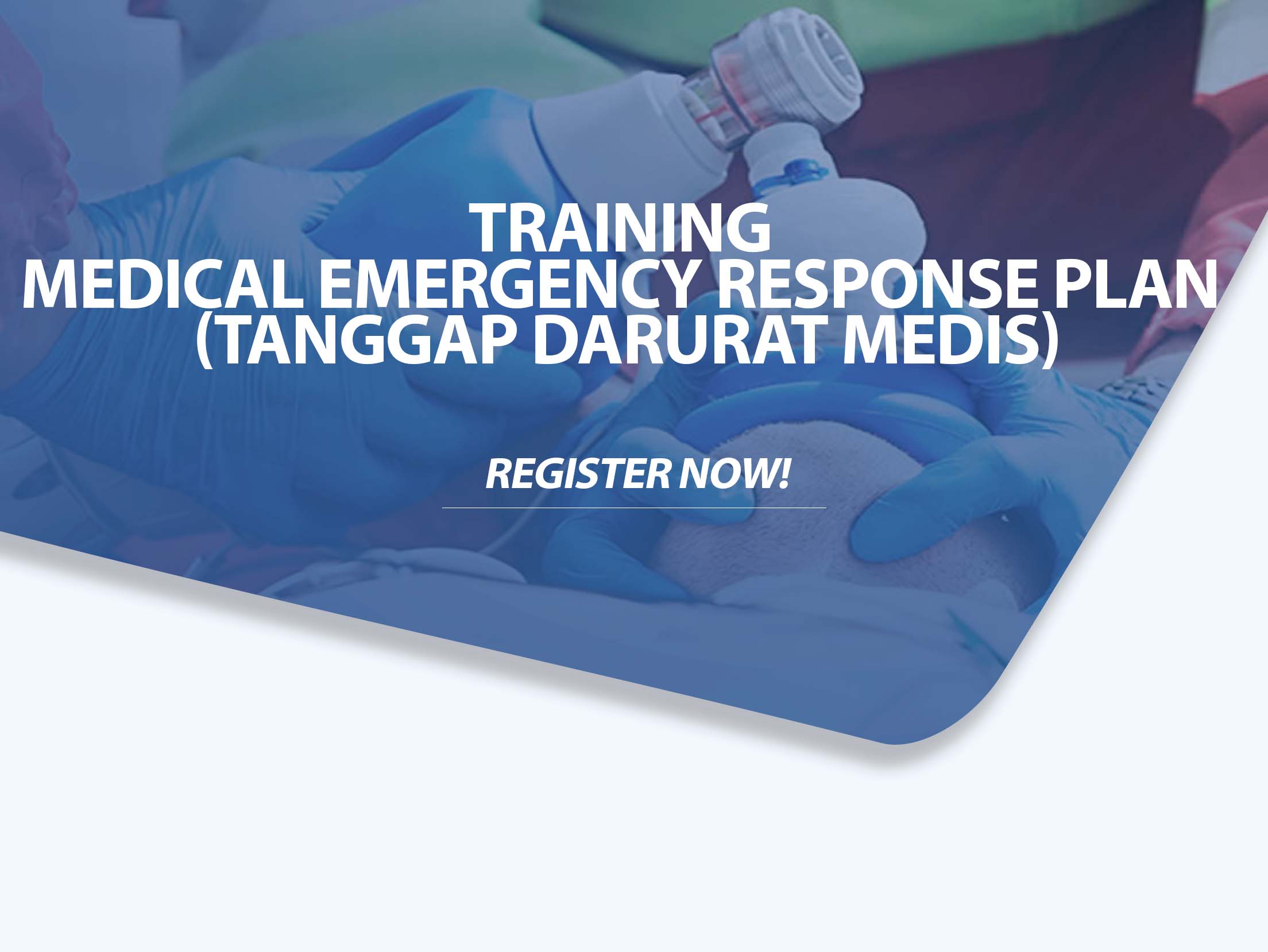Training Medical Emergency Response Plan (Tanggap Darurat Medis)