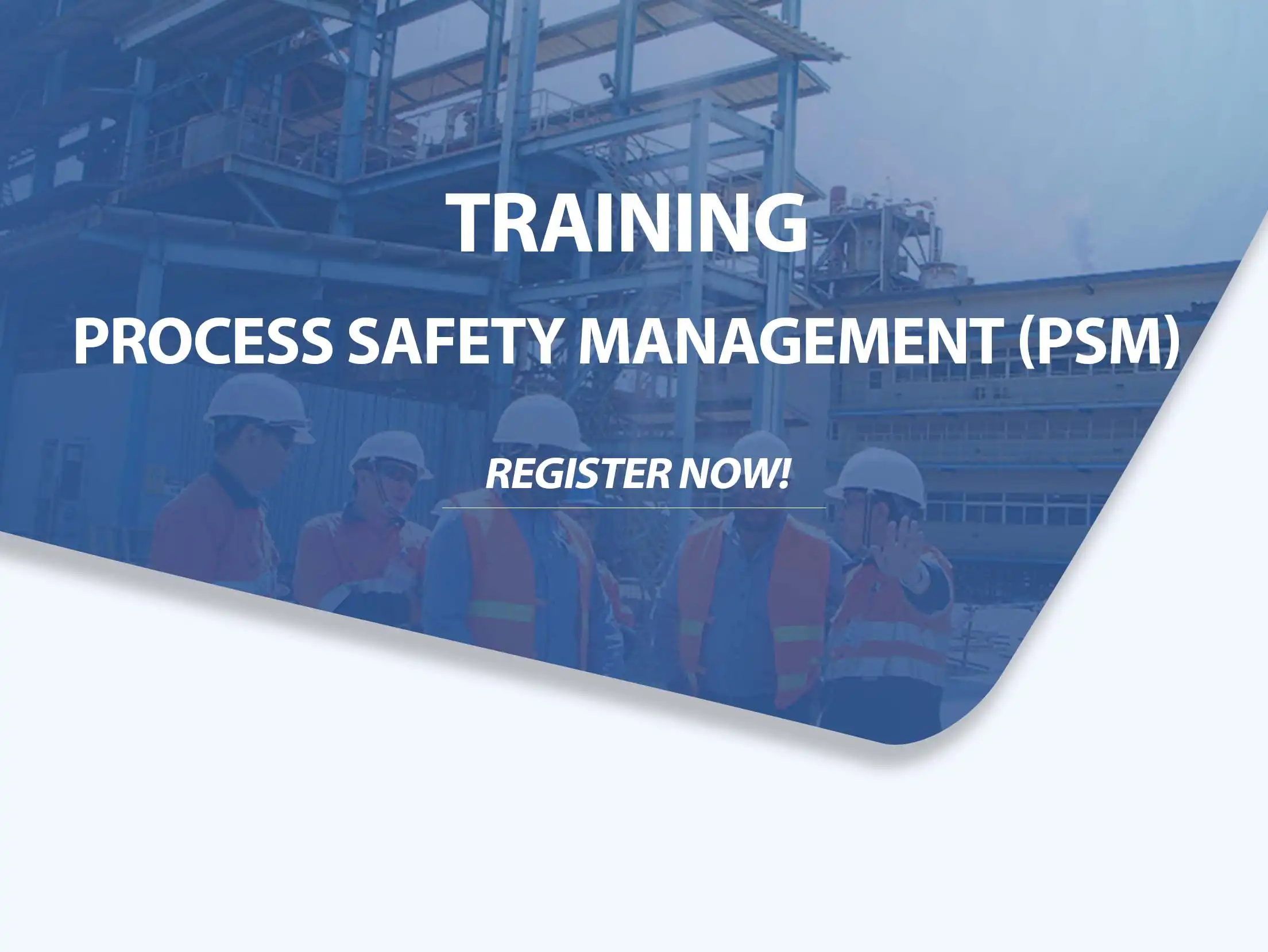 Process Safety Management (PSM)