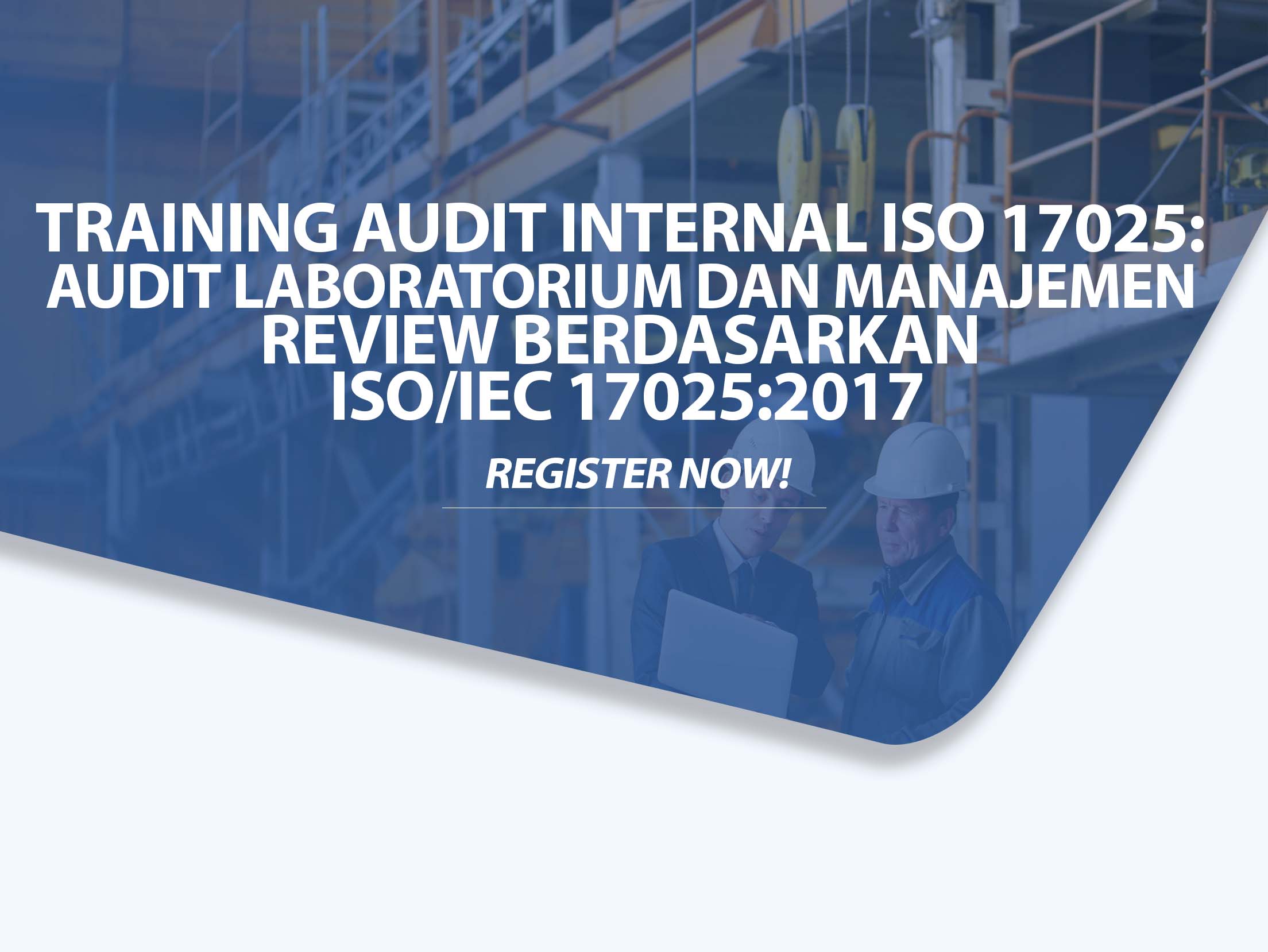 Training Audit Internal ISO 17025 Audit Laboratorium dan Manajemen Review berdasarkan ISO IEC 17025 2017
