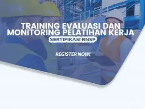 Training Evaluasi dan Monitoring Pelatihan Kerja Sertifikasi BNSP