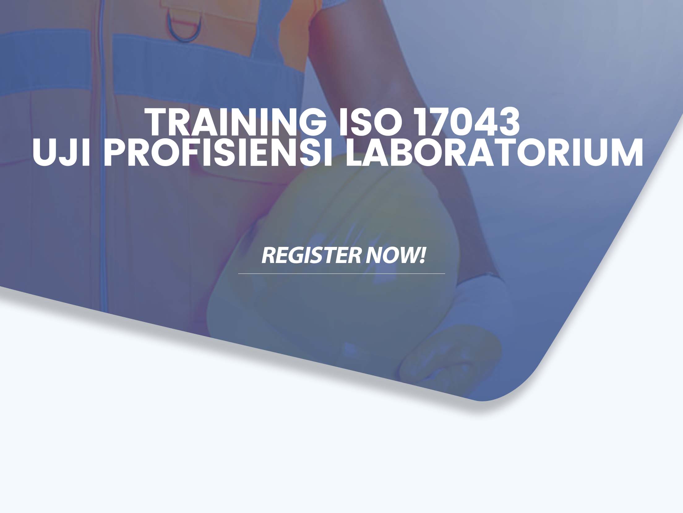 Training ISO 17043 Uji Profisiensi Laboratorium