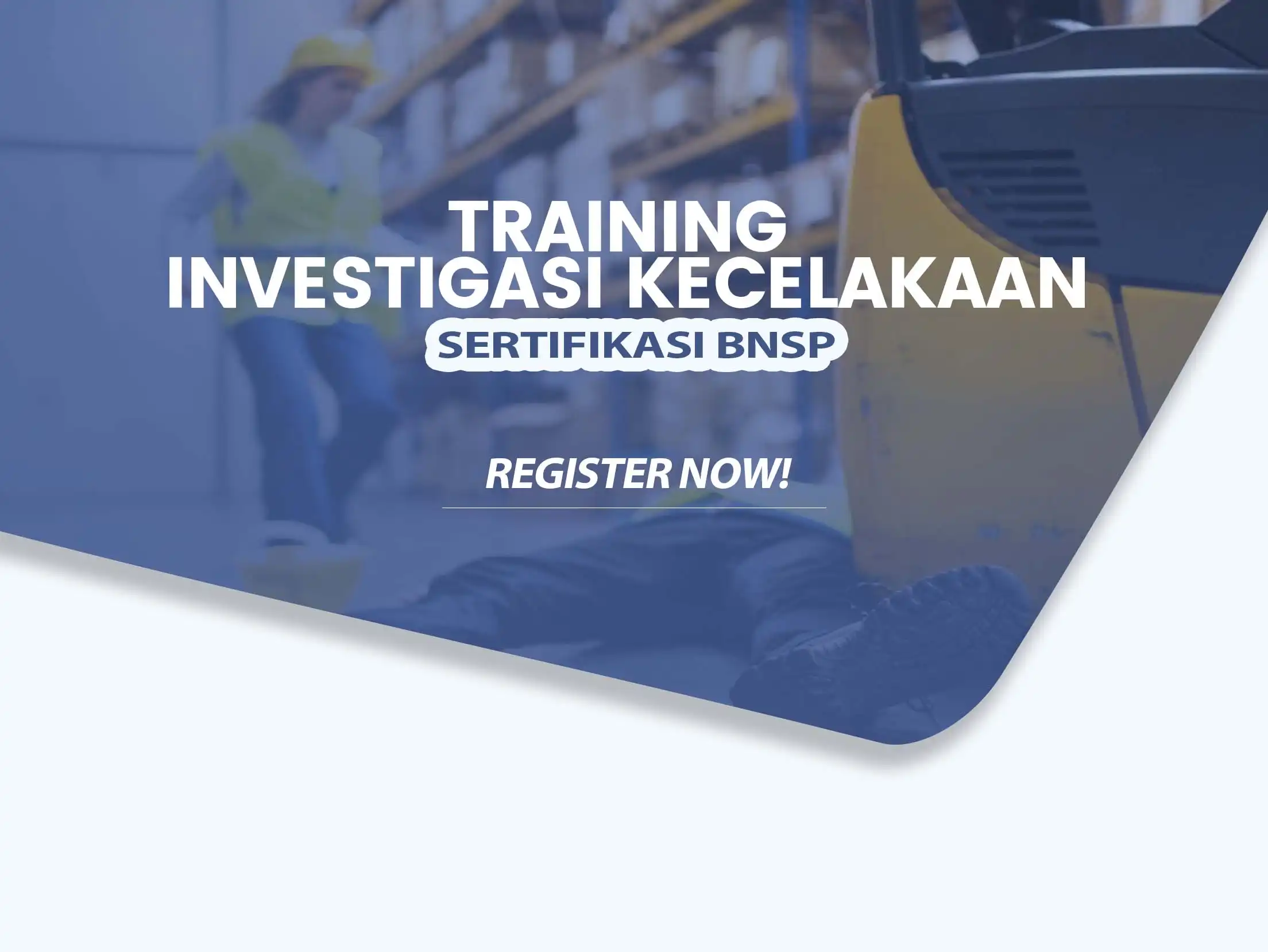 Training Investigasi Kecelakaan Sertifikasi BNSP