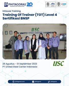 Inhouse Training Of Trainer (TOT) Level 4 Sertifikasi BNSP - PT United Steel Center Indonesia