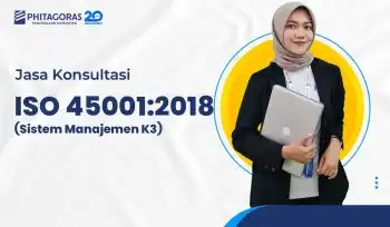 Konsultan ISO 45001 2018 (Sistem Manajemen K3)