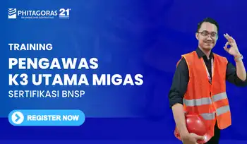 Training Pengawas K3 Utama Migas Sertifikasi BNSP