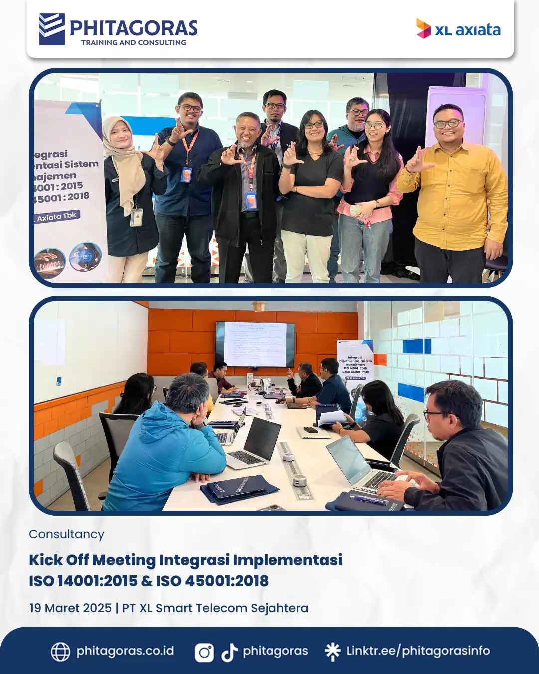 Consultancy - Kick Off Meeting Integrasi Implementasi ISO 14001:2015 & ISO 45001:2018, PT XL Smart Telecom Sejahtera (19 Maret 2025)
