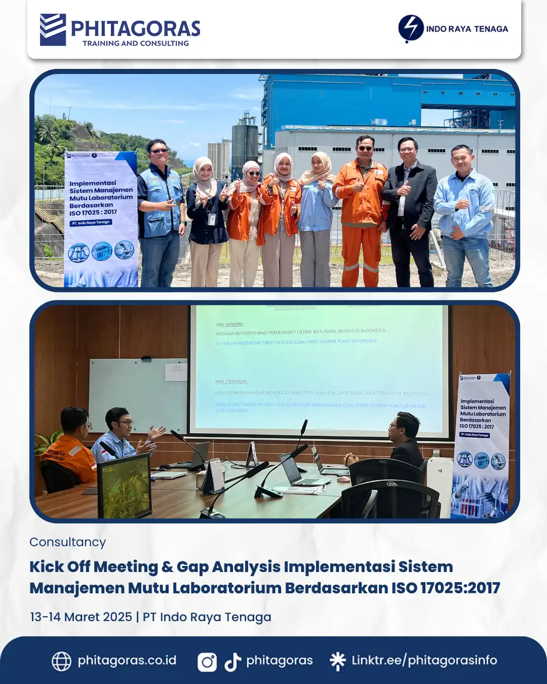 Consultancy - Kick Off Meeting & Gap Analysis Implementasi Sistem Manajemen Mutu Laboratorium Berdasarkan ISO 17025_2017, PT Indo Raya Tenaga (13-14 Maret 2025)