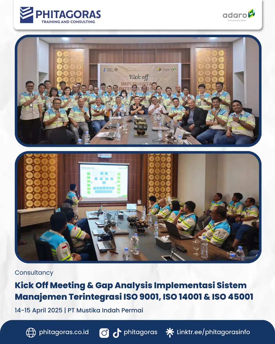Consultancy - Kick Off Meeting & Gap Analysis Implementasi Sistem Manajemen Terintegrasi ISO 9001_2015, ISO 14001_2015 & ISO 45001_2018, PT Mustika Indah Permai 14-15 April 2025