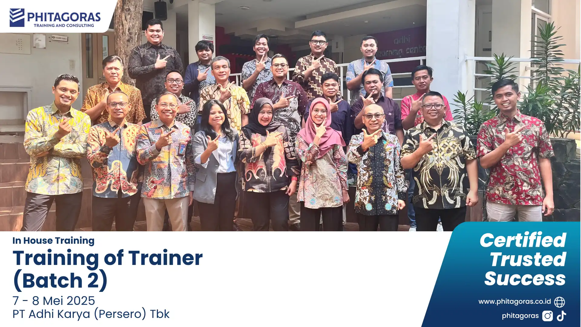 Foto Bersama In House Training of Trainer (Batch 2) - PT Adhi Karya (Persero) Tbk 7 - 8  Mei 2025