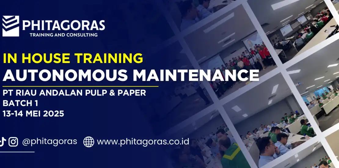 In House Training Autonomous Maintenance - PT Riau Andalan Pulp & Paper Batch 1 13-14 Mei 2025