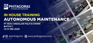 In House Training Autonomous Maintenance - PT Riau Andalan Pulp & Paper Batch 1 13-14 Mei 2025
