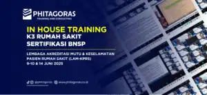 IHT - K3 Rumah Sakit Sertifikasi BNSP, Lembaga Akreditasi Mutu & Keselamatan Pasien Rumah Sakit (LAM-KPRS) (9-10 & 14 Juni 2025)