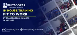In House Training Fit To Work - PT Transportasi Jakarta 28 Mei 2025