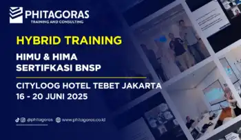 Hybrid Training HIMU & HIMA Sertifkasi BNSP - Cityloog Hotel Tebet Jakarta 16 - 20 Juni 2025