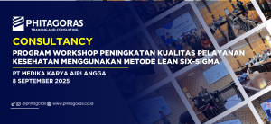 Cover Consultancy Program Workshop Peningkatan Kualitas Pelayanan Kesehatan Menggunakan Metode Lean Six-Sigma - PT Medika Karya Airlangga 8 September 2025