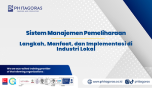 Sistem Manajemen Perawatan: Langkah, Manfaat, dan Implementasi di Industri Lokal