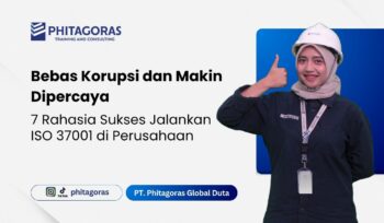 Bebas Korupsi dan Makin Dipercaya 7 Rahasia Sukses Jalankan ISO 37001 di Perusahaan (1)