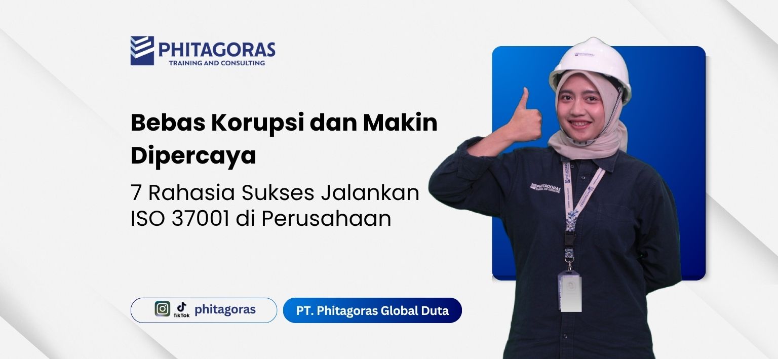 Bebas Korupsi dan Makin Dipercaya 7 Rahasia Sukses Jalankan ISO 37001 di Perusahaan (1)