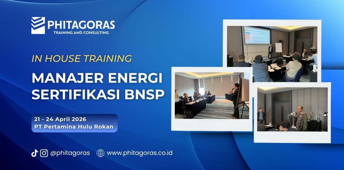 In House Training Manajer Energi Sertifikasi BNSP - PT Pertamina Hulu Rokan 21 - 24 April 2026