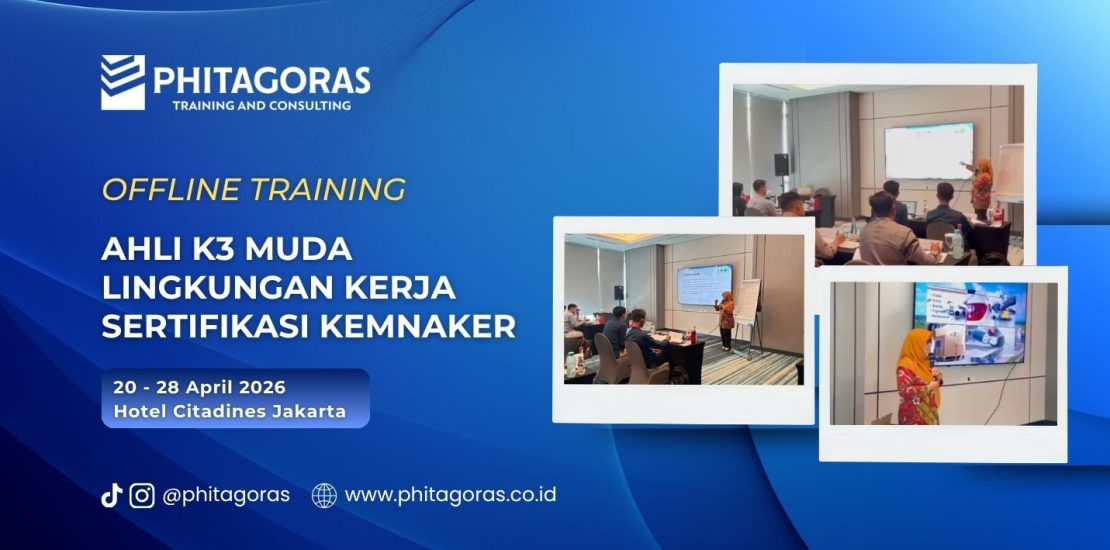 Offline Training Ahli K3 Muda Lingkungan Kerja Sertifikasi Kemnaker 20 - 28 April 2026 di Hotel Citadines Jakarta