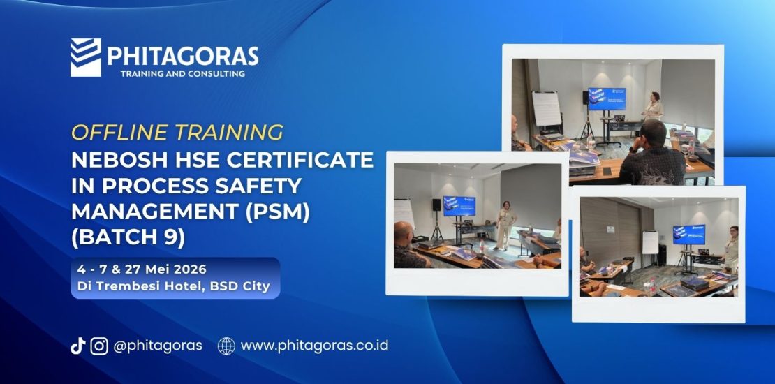 Offline Training NEBOSH HSE Certificate in Process Safety Management (PSM) 4 - 7 & 27 Mei 2026 (Batch 9) Di Trembesi Hotel, BSD City