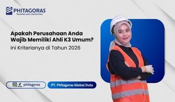 Apakah Perusahaan Anda Wajib Memiliki Ahli K3 Umum Ini Kriterianya di Tahun 2026 (1)