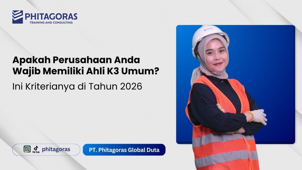 Apakah Perusahaan Anda Wajib Memiliki Ahli K3 Umum Ini Kriterianya di Tahun 2026 (2)