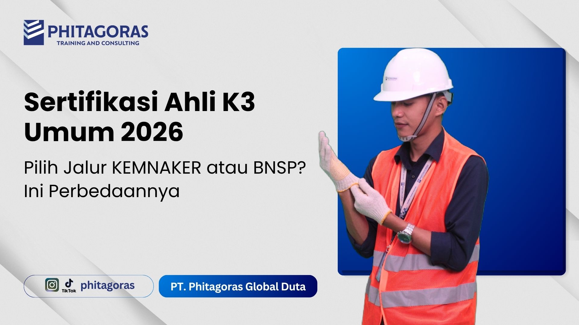 Sertifikasi Ahli K3 Umum 2026 Pilih Jalur KEMNAKER atau BNSP Ini Perbedaannya