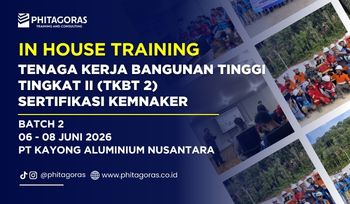 In House Training Tenaga Kerja Bangunan Tinggi Tingkat II (TKBT 2) Sertifikasi KEMNAKER - PT Kayong Aluminium Nusantara 06 - 08 Juni 2026 Batch 2
