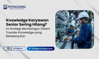 Knowledge Karyawan Senior Sering Hilang Ini Strategi Membangun Sistem Transfer Knowledge yang Berkelanjutan