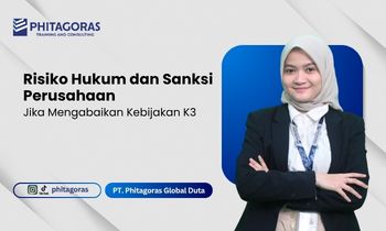 Risiko Hukum dan Sanksi Perusahaan Jika Mengabaikan Kebijakan K3