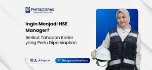 Ingin Menjadi HSE Manager