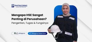 Mengapa HSE Sangat Penting di Perusahaan