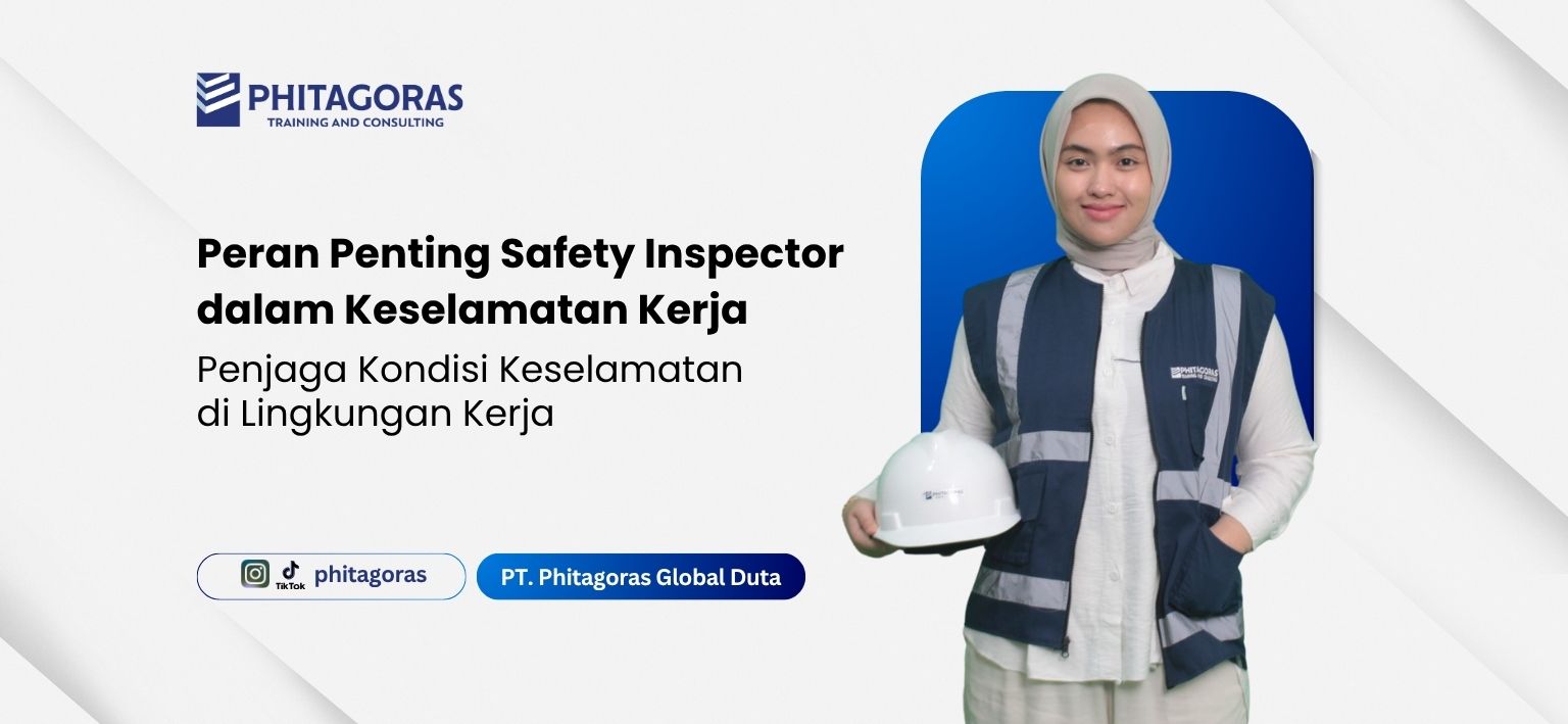 Peran Penting Safety Inspector dalam Keselamatan Kerja