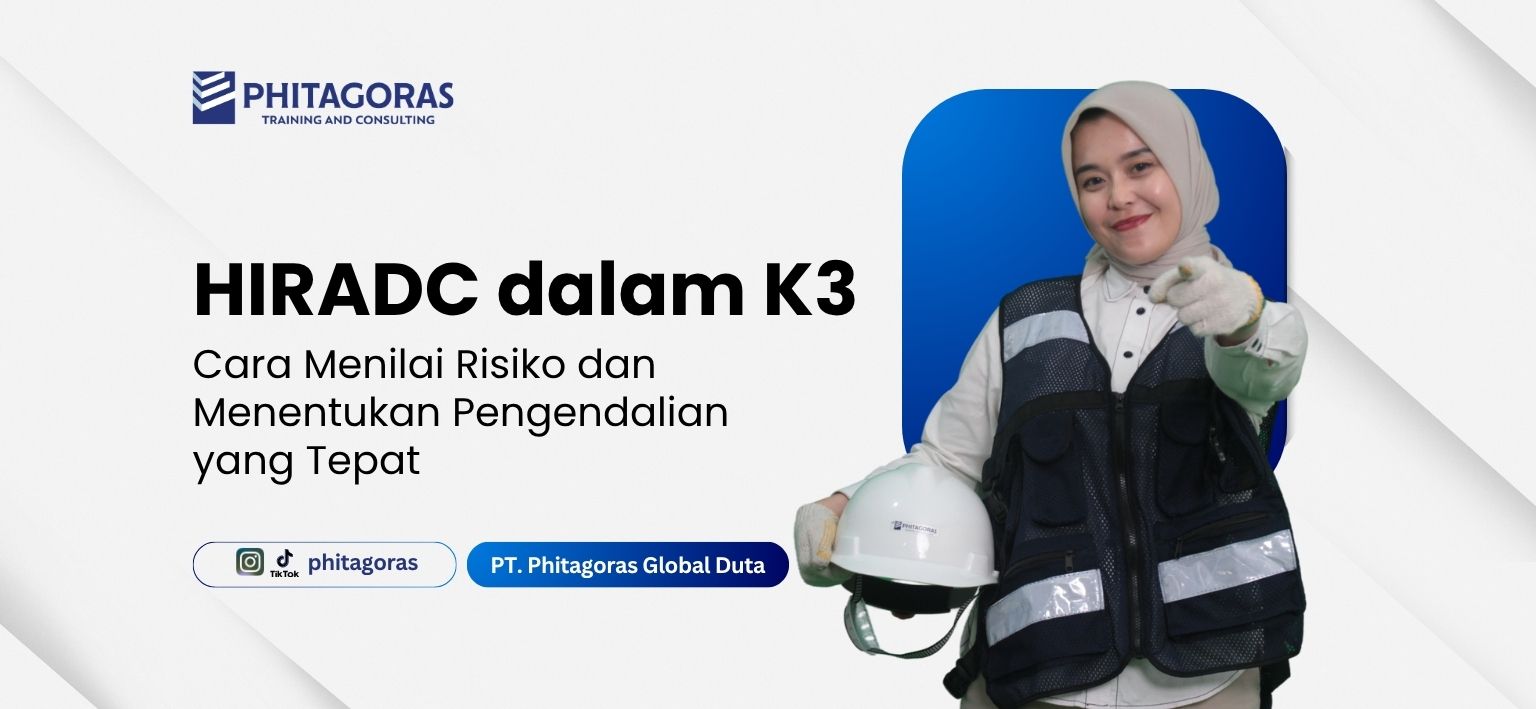 HIRADC dalam K3: Cara Menilai Risiko dan Menentukan Pengendalian yang Tepat
