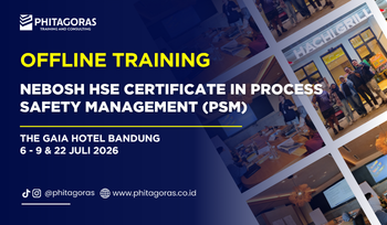 Offline Training NEBOSH HSE Certificate in Process Safety Management (PSM), 6 - 9 & 22 Juli 2026 di The GAIA Hotel Bandung