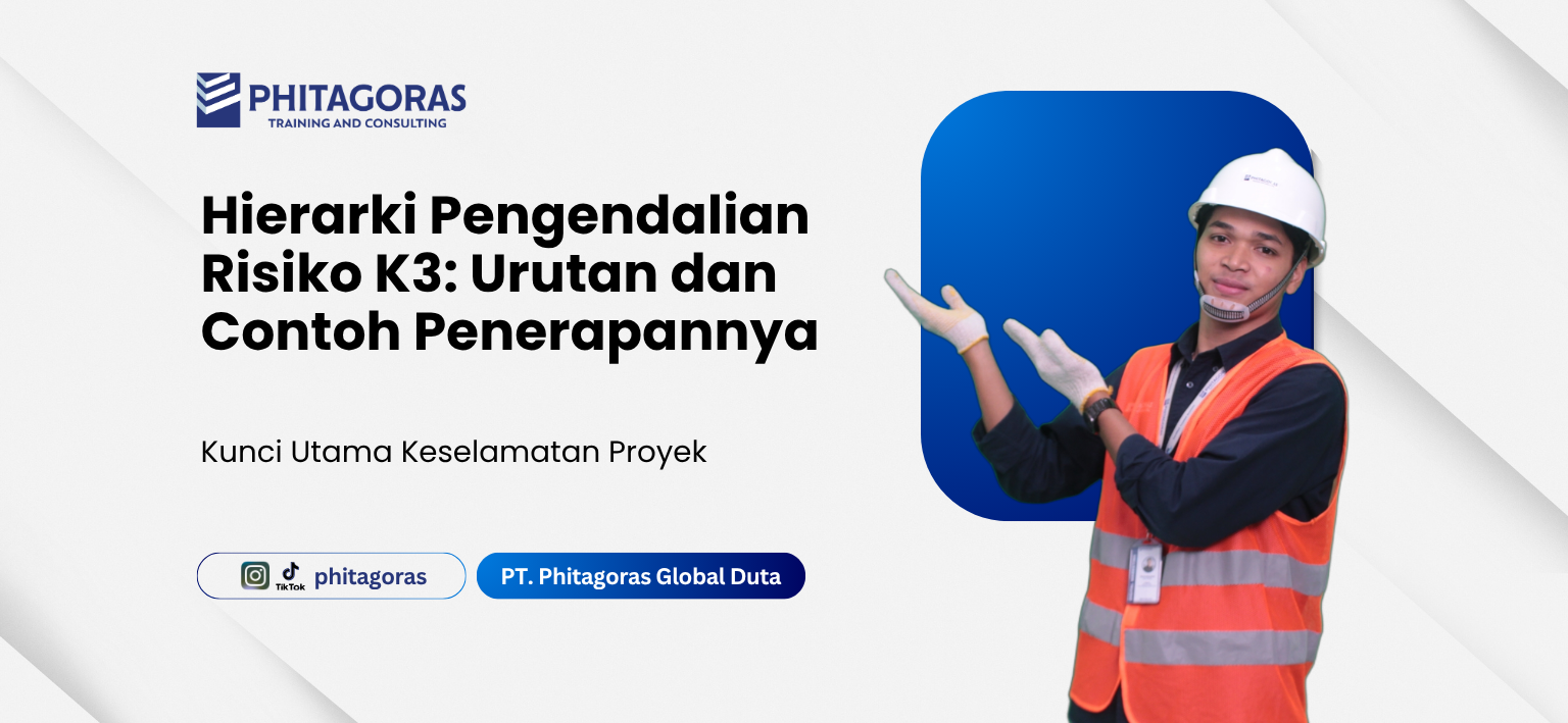 Hierarki Pengendalian Risiko K3 Urutan dan Contoh Penerapannya