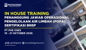 In House Training Penanggung Jawab Operasional Pengelolaan Air Limbah (POPA) Sertifikasi BNSP - PT PHE OSES 19 - 21 Oktober 2026