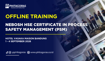 Offline Training NEBOSH HSE Certificate in Process Safety Management (PSM), 1 - 4 September 2026 di Hotel Vasaka Maison Bandung