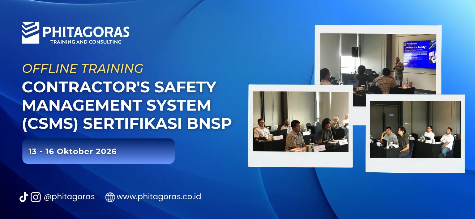 offline training Contractor's Safety Management System (CSMS) Sertifikasi BNSP, 13 - 16 Oktober 2026.